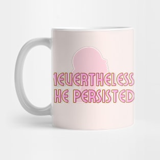 Nevertheless She Persisted Typography Retro Design Mug